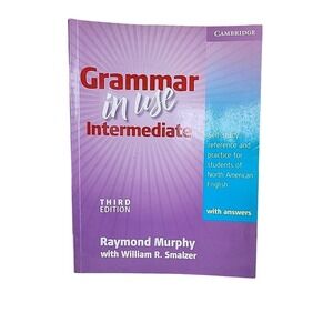 Grammar in Use Intermediate : Self-Study Reference  and practice .